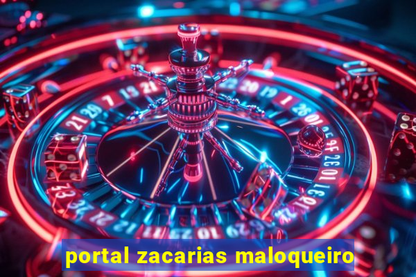 portal zacarias maloqueiro